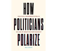 Mia Costa How Politicians Polarize (Copertina rigida)