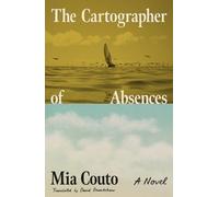 Mia Couto – The Cartographer of Absences – Romanzo – Copertina rigida