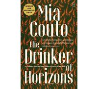 Mia Couto The Drinker of Horizons (Tascabile)