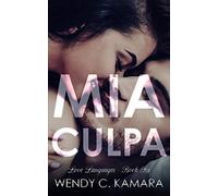 Mia Culpa: A Clean Contemporary Romance Short Story: 6