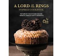Mia D Martin A Lord of the Rings Inspired Cookbook (Tascabile)