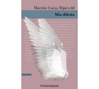 Mia diletta - Rijneveld Marieke Lucas