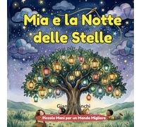 Mia e la Notte delle Stelle: Una storia sul cielo e sulla meraviglia