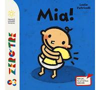Mia! Ediz. a colori