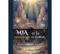 Mia et la Montagne de Corail: Un conte du Royaume de Lumara