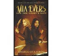 Mia Evers and the Light's Gift