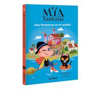 Mía Fantasía. Hay fantasmas en el castillo
