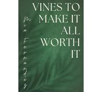 Mia Fernandez Vines To Make It All Worth It (Tascabile)