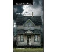 Mia figlia follia
