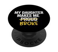 Mia figlia mi fa rompere orgoglioso papà figlia padre uomini PopSockets PopGrip Adesivo