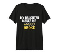 Mia Figlia Mi Rende Orgoglioso Broke Broke Dad Mens Maglietta Premium