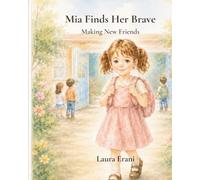 Mia Finds Her Brave: Making New Friends