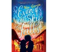 Mia Garcia Even If the Sky Falls (Tascabile)