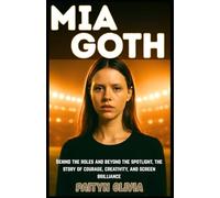 Mia Goth: Behind the roles and beyond the spotlight, the story of courage, creativity, and screen brilliance