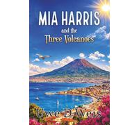 Mia Harris and the Three Volcanoes