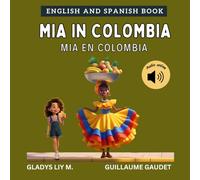 Mia in Colombia: Bilingual Spanish English Children’s book for kids | Libro infantil bilingue para niños en inglés y español