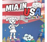 Mia in USA : Bold and Easy Coloring Book for Kids. Cute and Large Pages with Travel, Food, Animals and Flowers.: Big Designs for Relaxation and Education.