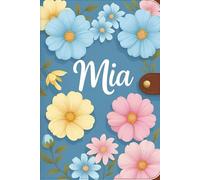 Mia Journal - Pages for the Soul: A Personalized Writing Journal: Record Your Thoughts, Dreams, and Inspirations in Style