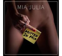 Mia Julia Mitten in Mia (CD)