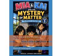 Mia & Kai and the Mystery of Matter