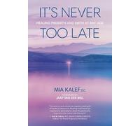 Mia Kalef It's Never Too Late (Tascabile)