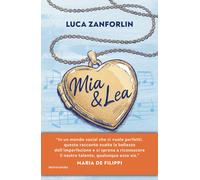 Mia & Lea. La vita è una canzone - 2026 - Mondadori (Novel)