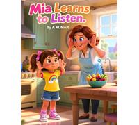 MIA LEARNS TO LISTEN: Kids book on importance of paying attention when others speak