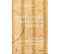 Mia Leijssen Connecting with your Essence (Tascabile)