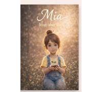 Mia - leise, aber stark: Eine Geschichte über Mut, Selbstvertrauen und leise Stärke