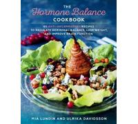 Mia Lundin Ulrika Davidsson The Hormone Balance Cookbook (Copertina rigida)