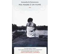 Mia madre è un fiume – Elliot