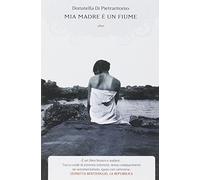 Mia madre è un fiume