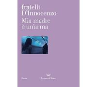 Mia madre è un'arma