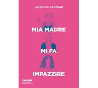 Mia Madre Mi Fa Impazzire - - 2024