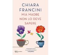 Mia madre non lo deve sapere