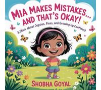 Mia Makes Mistakes… and That’s Okay!: A Story About Oopsies, Fixes, and Growing Up Confident