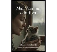 Mia Mamma adottiva: 1