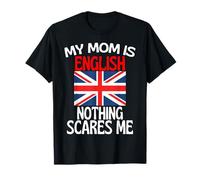 Mia Mamma è Inglese Niente Spaventa Me Divertente Mamma Maglietta