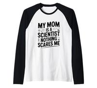 Mia Mamma è Uno Scienziato Niente Mi spaventa Maglia con Maniche Raglan