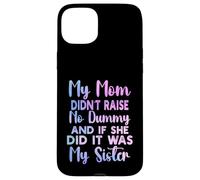 Mia mamma non ha sollevato alcun manichino e se lo faceva era mia sorella Custodia per iPhone 15 Plus