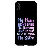 Mia mamma non ha sollevato alcun manichino e se lo faceva era mia sorella Custodia per iPhone XS Max
