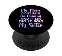 Mia mamma non ha sollevato alcun manichino e se lo faceva era mia sorella PopSockets PopGrip Adesivo