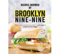 Mia Martin Recipes Inspired by Brooklyn Nine-Nine (Tascabile)