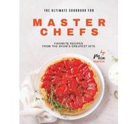 Mia Martin The Ultimate Cookbook for Master Chefs (Tascabile)
