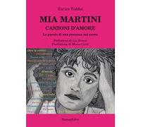 Mia Martini. Canzoni d'amore. Le parole di una poetessa nel cuore