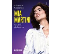 Mia Martini. La voce dell’anima - 2025 - DIARKOS (Ritmi)