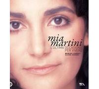 Mia Martini. L'ultima occasione per vivere. Ediz. illustrata
