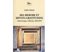 Mia memore et devota gratitudine. Carlo Scarpa e Olivetti, 1956-1978