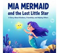 “Mia Mermaid and the Lost Little Star.”