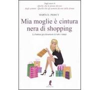 Mia moglie è cintura nera di shopping. Le battute più divertenti di tutti i tempi